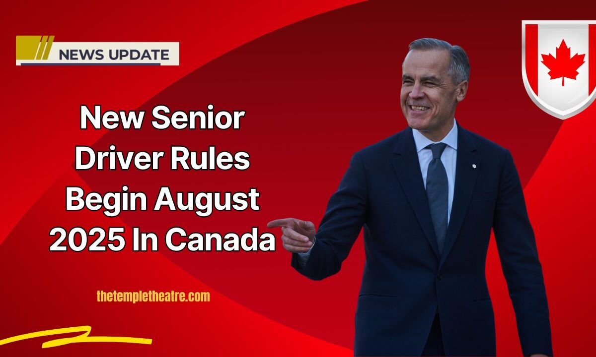 New Senior Driver Rules Begin August 2025 In Canada – What To Do Before Renewing Your License
