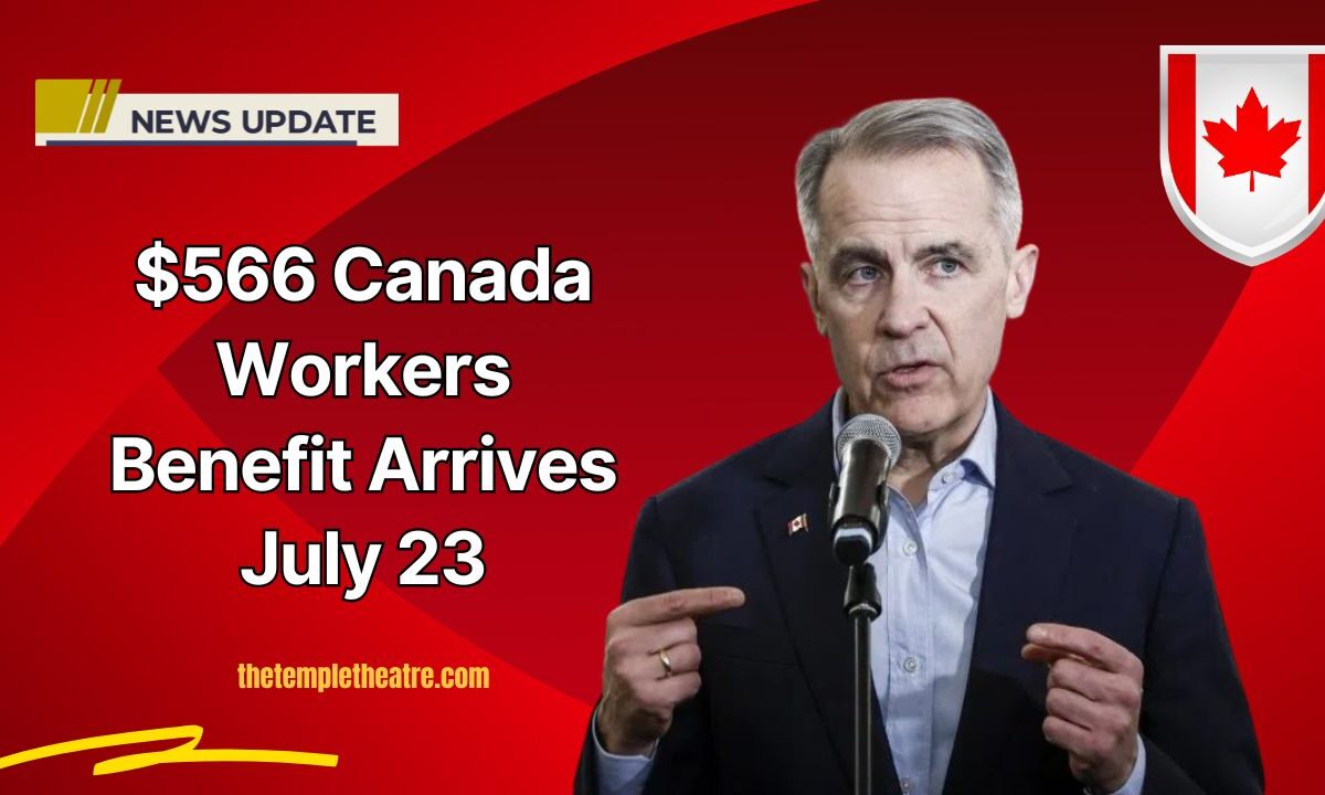 $566 Canada Workers Benefit Arrives July 23 – Check If You Qualify For This Mid-Year Cash Boost