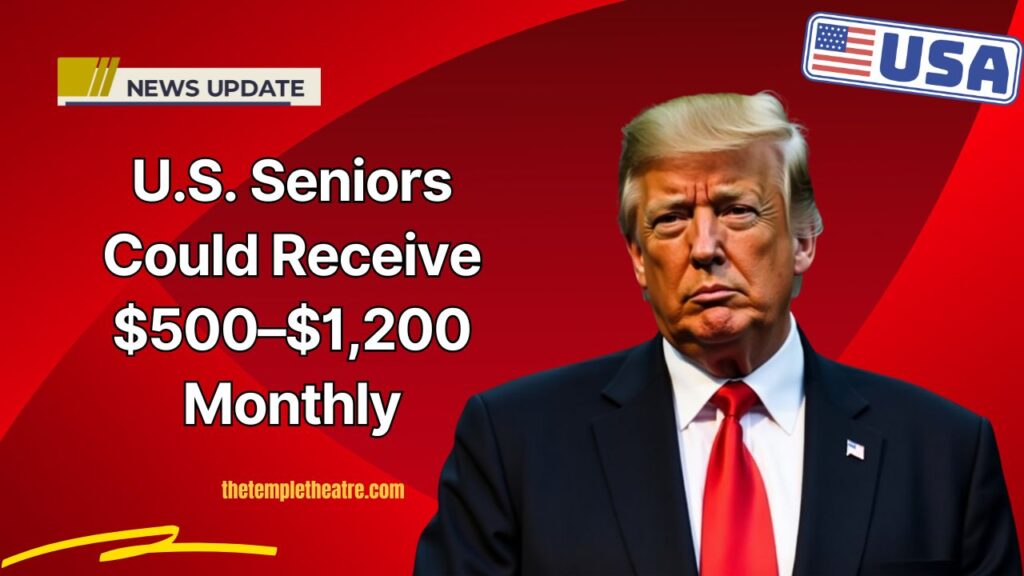 U.S. Seniors Could Receive $500–$1,200 Monthly – Check Eligibility And Payment Schedule Now