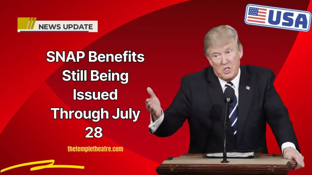 SNAP Benefits Still Being Issued Through July 28 – Find Out If Your State Is Included