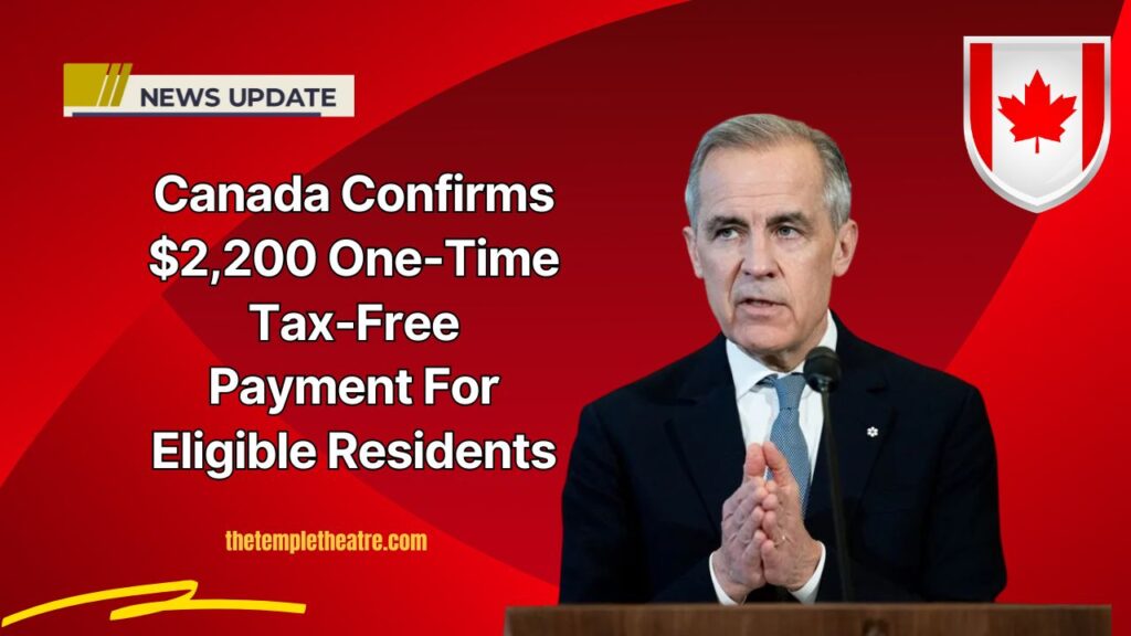Canada Confirms $2,200 One-Time Tax-Free Payment For Eligible Residents – See If You Qualify