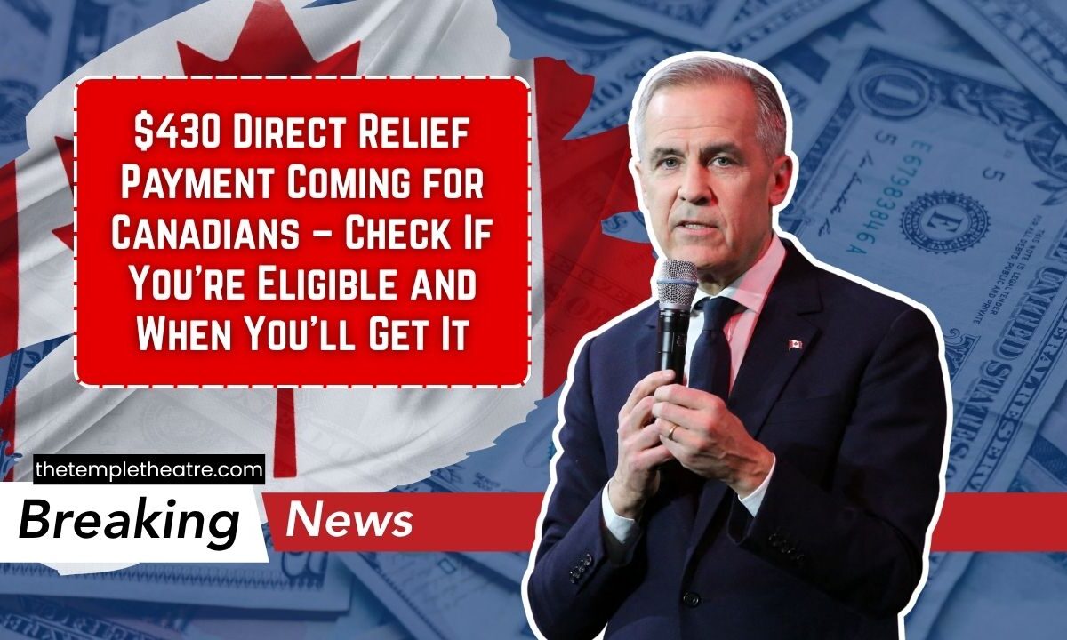 $430 Direct Relief Payment Coming for Canadians – Check If You’re Eligible and When You’ll Get It