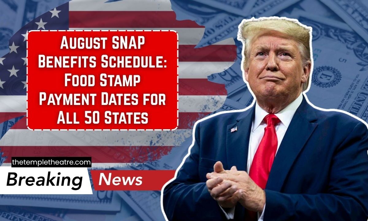 August SNAP Benefits Schedule: Food Stamp Payment Dates for All 50 States