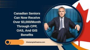 Canadian Seniors Can Now Receive Over $3,000/Month Through CPP, OAS, And GIS Benefits