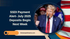 SSDI Payment Alert- July 2025 Deposits Begin Next Week – Check If You Qualify For The $4,018 Maximum