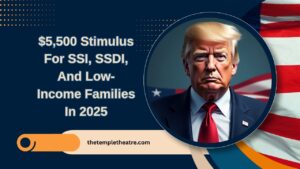 $5,500 Stimulus For SSI, SSDI, And Low-Income Families In 2025 – Are You Eligible To Receive It?
