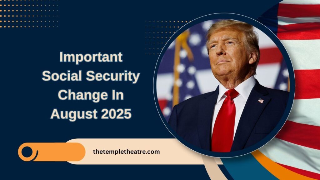 Important Social Security Change In August 2025 – Retirees To Get Paid Earlier Than Expected