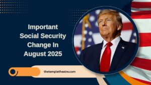 Important Social Security Change In August 2025 – Retirees To Get Paid Earlier Than Expected