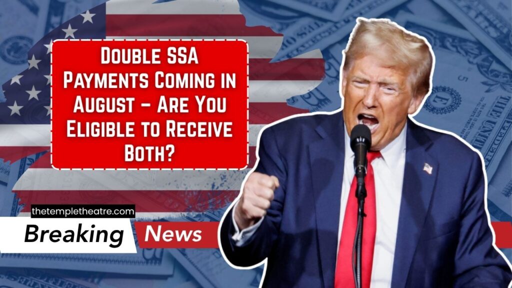Double SSA Payments Coming in August – Are You Eligible to Receive Both?