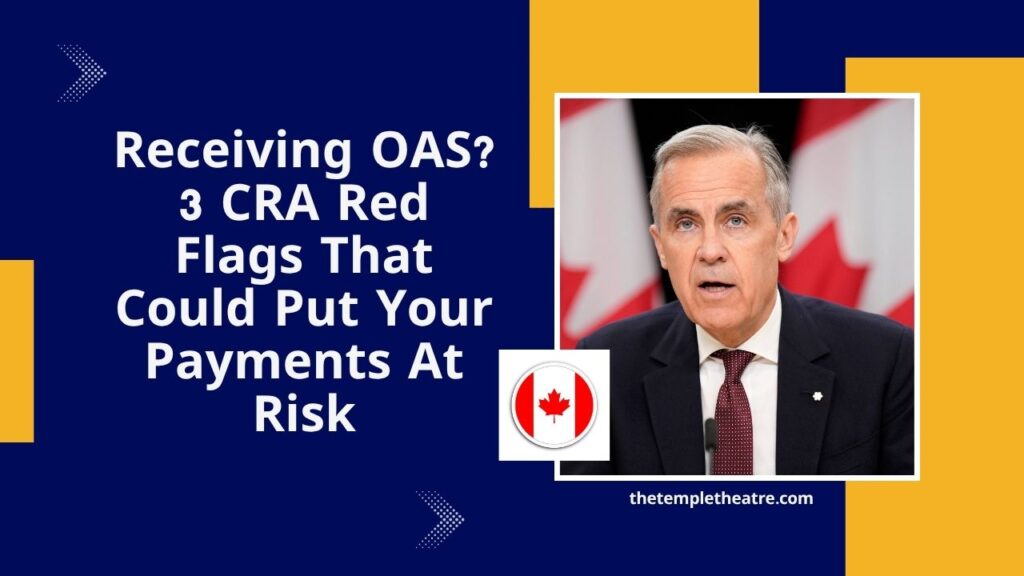 Receiving OAS? 3 CRA Red Flags That Could Put Your Payments At Risk