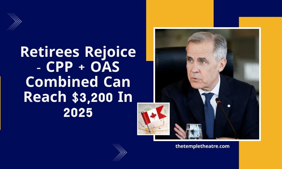 Retirees Rejoice - CPP + OAS Combined Can Reach $3,200 In 2025